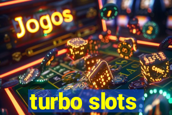 turbo slots